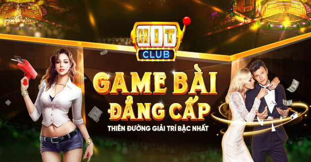 Hit club - Thiên đường giải trí số 1 Việt Nam